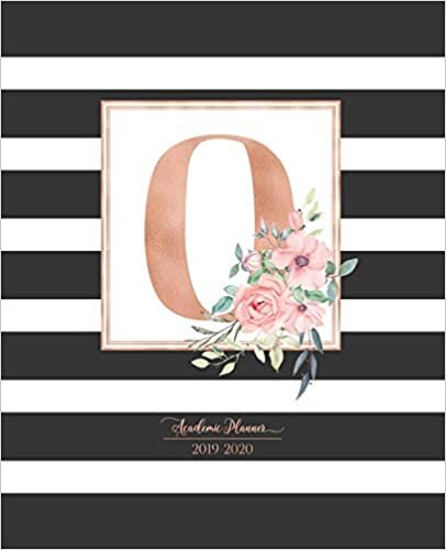 okumak Academic Planner 2019-2020: Black and White Stripes Rose Gold Monogram Letter O with Pink Flowers Striped Academic Planner July 2019 - June 2020 for Students, Moms and Teachers (School and College)