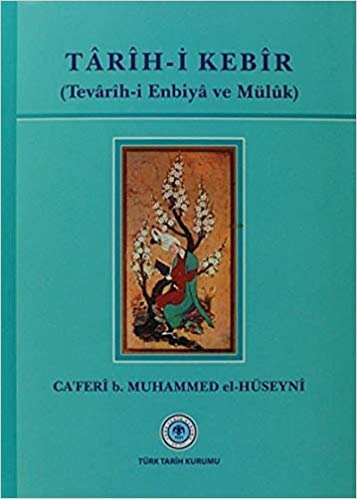 okumak Tarih-i Kebir: Tevarih-i Enbiya ve Mülük