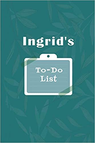 okumak Ingrid&#39;s To˗Do list: Checklist Notebook | Daily Planner Undated Time Management Notebook