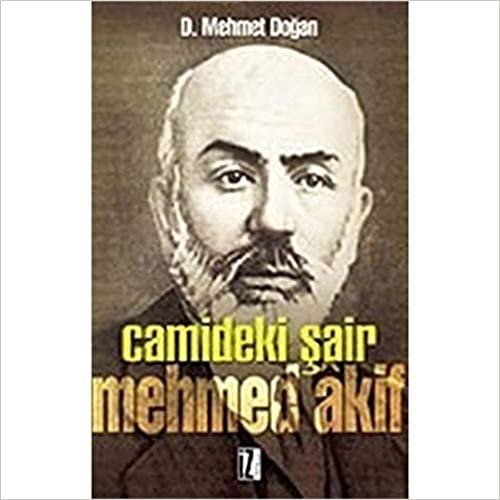 okumak Camideki Şair: Mehmed Akif