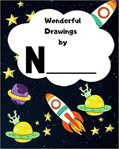 okumak Wonderful Drawings By N_____: Sketchbook for Boys, Blank paper for drawing and creative doodling or writing. Space themed design 8x10 120 Pages