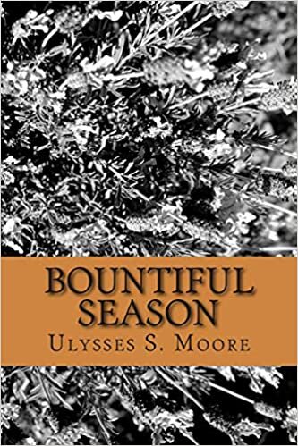 okumak Bountiful Season: Grandpa&#39;s Handmade Gifts: Volume 1 (Writings by U.S. Moore)