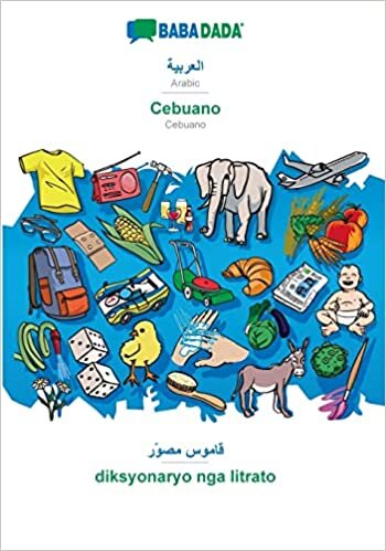 BABADADA, Arabic (in arabic script) - Cebuano, visual dictionary (in arabic script) - diksyonaryo nga litrato: Arabic (in arabic script) - Cebuano, visual dictionary