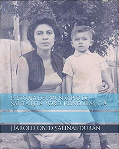 okumak Historia del Municipio de Santa Rita, Yoro, Honduras, C.A