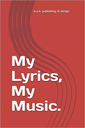okumak My Lyrics, My Music: Blank lined journal for song-writers&#39; lyrics and staff lines for melodies