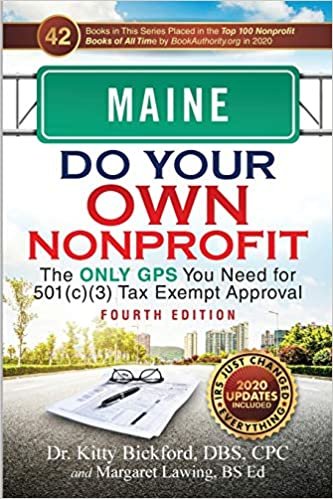 okumak MAINE Do Your Own Nonprofit: The Only GPS You Need for 501c3 Tax Exempt Approval