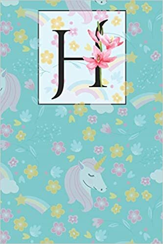 okumak H: Floral H with Unicorn Monogram Initial H Notebook Journal 6x9 , 120 pages Lined Notebook For Girls, H Journal for man, Women and Teen.