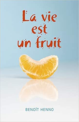 okumak La vie est un fruit (LIB.LITTERATURE)