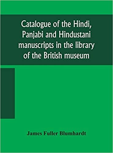 okumak Catalogue of the Hindi, Panjabi and Hindustani manuscripts in the library of the British museum