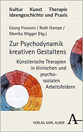okumak Zur Psychodynamik kreativen Gestaltens: Künstlerische Therapien in klinischen und psychosozialen Arbeitsfeldern (Kultur - Kunst - Therapie, Band 4)