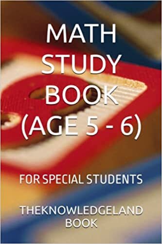 MATH STUDY BOOK (AGE 5 - 6): FOR SPECIAL STUDENTS