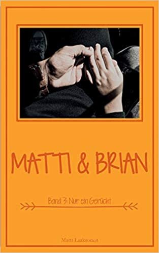 okumak Matti &amp; Brian 3: Nur ein Gerücht