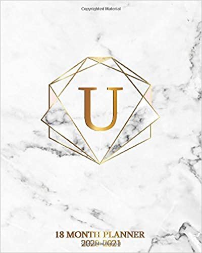 okumak 2020-2021 18 Month Planner: Nifty Monogram Initial Letter U 18 Month Organizer with Weekly &amp; Monthly Views | Pretty Marble &amp; Gold Calendar &amp; Schedule Agenda with To-Do’s, Notes &amp; More