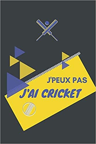 okumak J&#39;peux pas j&#39;ai Cricket: Carnet de notes pour sportif / sportive  passionné(e) | 124 pages lignées | format 15,24 x 22,89 cm