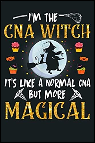 okumak I M The CNA Nurse Witch It S Like A Normal But More Magical: Notebook Planner - 6x9 inch Daily Planner Journal, To Do List Notebook, Daily Organizer, 114 Pages