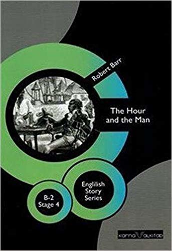 okumak The Hour and the Man - English Story Series  B - 2 Stage 4