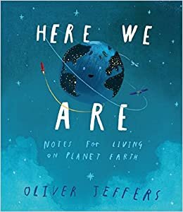 okumak Here We Are : Notes for Living on Planet Earth