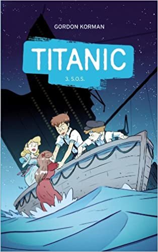 okumak Titanic - Tome 3 - S.O.S (Titanic (3))