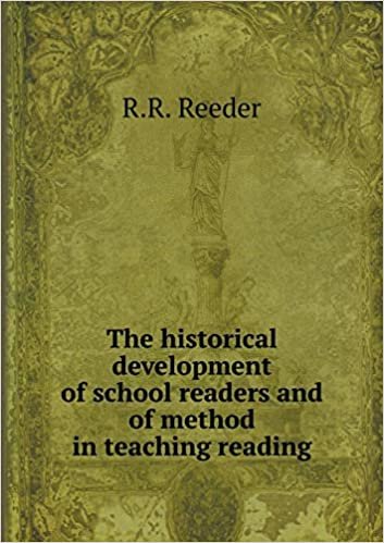 okumak The historical development of school readers and of method in teaching reading