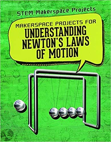 okumak Makerspace Projects for Understanding Newton&#39;s Laws of Motion (Stem Makerspace Projects)