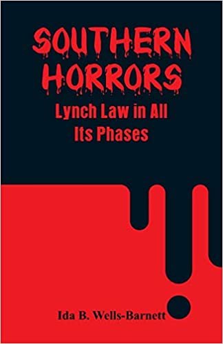 okumak Southern Horrors: Lynch Law in All Its Phases