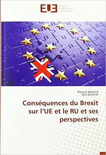 okumak Conséquences du Brexit sur l&#39;UE et le RU et ses perspectives (OMN.UNIV.EUROP.)
