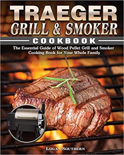 okumak Traeger Grill &amp; Smoker Cookbook: The Essential Guide of Wood Pellet Grill and Smoker Cooking Book for Your Whole Family