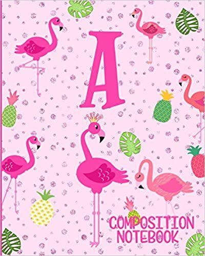 okumak Composition Notebook A: Pink Flamingo Initial A Composition Wide Ruled Notebook