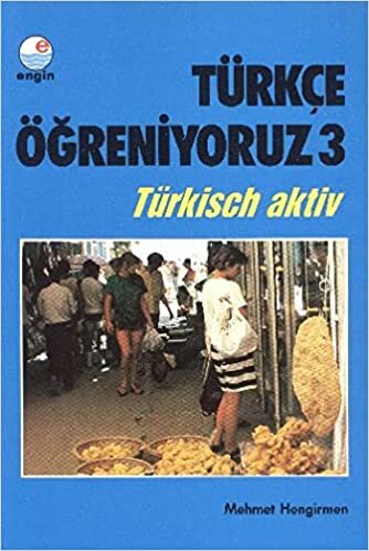 okumak Türkçe Öğreniyoruz-3: Türkisch Aktiv