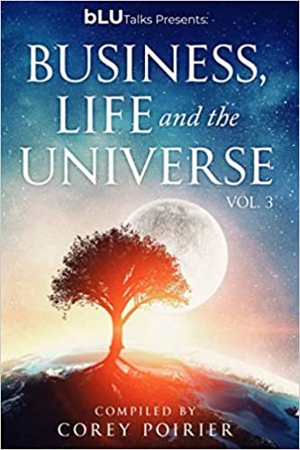 okumak bLU Talks - Business, Life and the Universe - Vol 3 (bLU Talks - Business, Life and the Universe - vol 1)