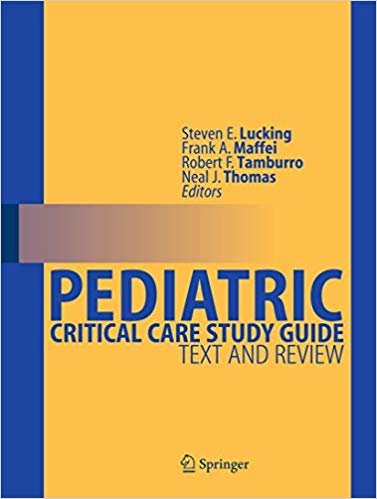 okumak Pediatric Critical Care Study Guide: Text and Review