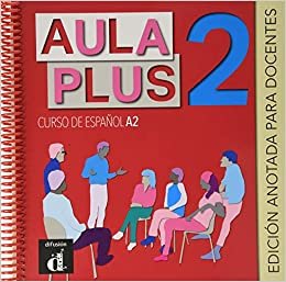 okumak Aula Plus 2. Edición anotada para el docente