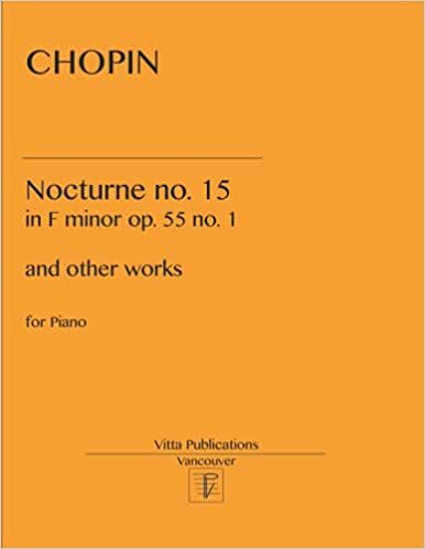 okumak Chopin Nocturne no. 15: in F minor op. 55 no. 1 and other pieces