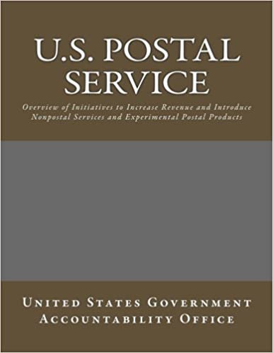 okumak U.S. Postal Service: Overview of Initiatives to Increase Revenue and Introduce Nonpostal Services and Experimental Postal Products