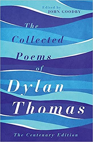 okumak The Collected Poems of Dylan Thomas: The Centenary Edition