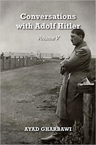 okumak Conversations with Adolf Hitler: Volume V