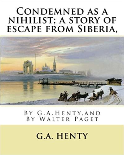 okumak Condemned as a nihilist; a story of escape from Siberia, By G.A.Henty,: illustrated By Walter(Trueman) Paget (7 February 1854 - 23 December 1930) was a member of the Queensland Legislative Assembly.