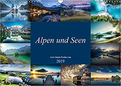 okumak Fischer, J: Alpen und Seen (Wandkalender 2019 DIN A3 quer)
