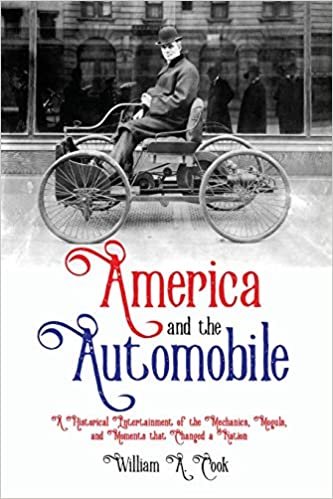 okumak America and the Automobile: A Historical Entertainment of the Mechanics, Moguls, and Moments that Changed a Nation