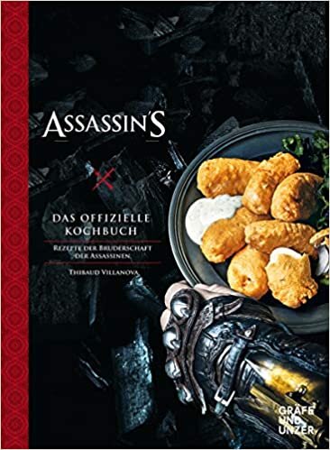 okumak Assassin&#39;s Creed - Das offizielle Kochbuch: Rezepte der Bruderschaft der Assassinen