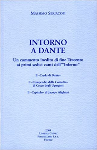 okumak Intorno a Dante. Un commento inedito di fine Trecento ai primi sedici canti dell&#39;Inferno