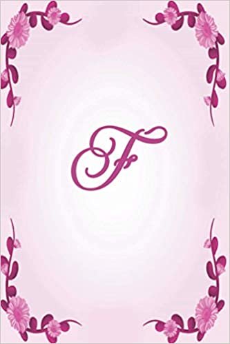 okumak F: Monogram Initial Notebook Letter F | birthday netebook | College Ruled| , birthday , Farmouse, Flowers, Woodgrain, Floral