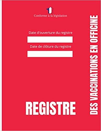 okumak Registre des vaccinations en officine: 500 fiches patient à compléter - Pharmacie - conforme au décret n° 2019-357 du 23 avril 2019 - Rouge