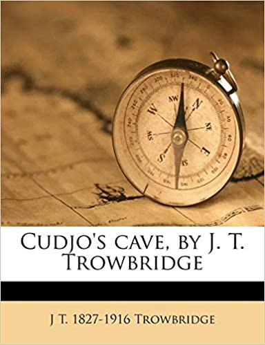 okumak Cudjo&#39;s cave, by J. T. Trowbridge
