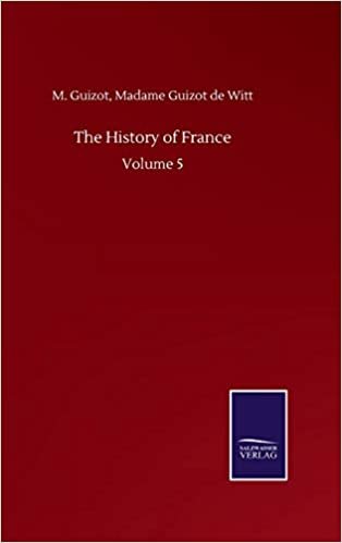 okumak The History of France: Volume 5