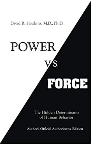 okumak Power vs. Force : The Hidden Determinants of Human Behaviour