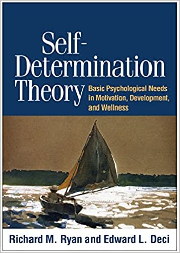 okumak Self-Determination Theory : Basic Psychological Needs in Motivation, Development, and Wellness