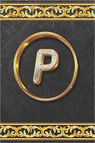 okumak P: Initial P Monogram Notebook Journal, Writing Pad, Journal, With 3D Glamour Letter style For Girls &amp; Women - 120 Pages - Size 6x9 Good Birthday Gift Idea