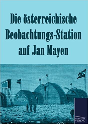 okumak Die österreichische Beobachtungs-Station auf Jan Mayen 1882-1883