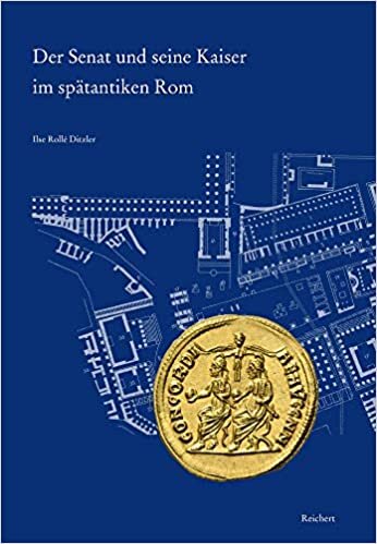 okumak Der Senat und seine Kaiser im spätantiken Rom: Eine kulturhistorische Annäherung (Reihe B: Studien und Perspektiven, Band 47)